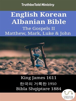 cover image of English Korean Albanian Bible--The Gospels II--Matthew, Mark, Luke & John